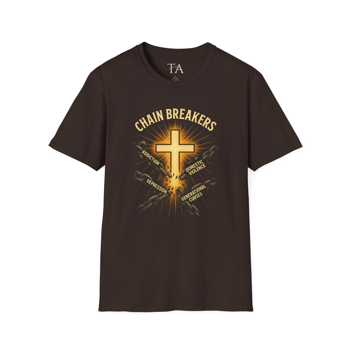 Chain Breakers T-Shirt - Breaking Chains of Addiction and Domestic Violence
