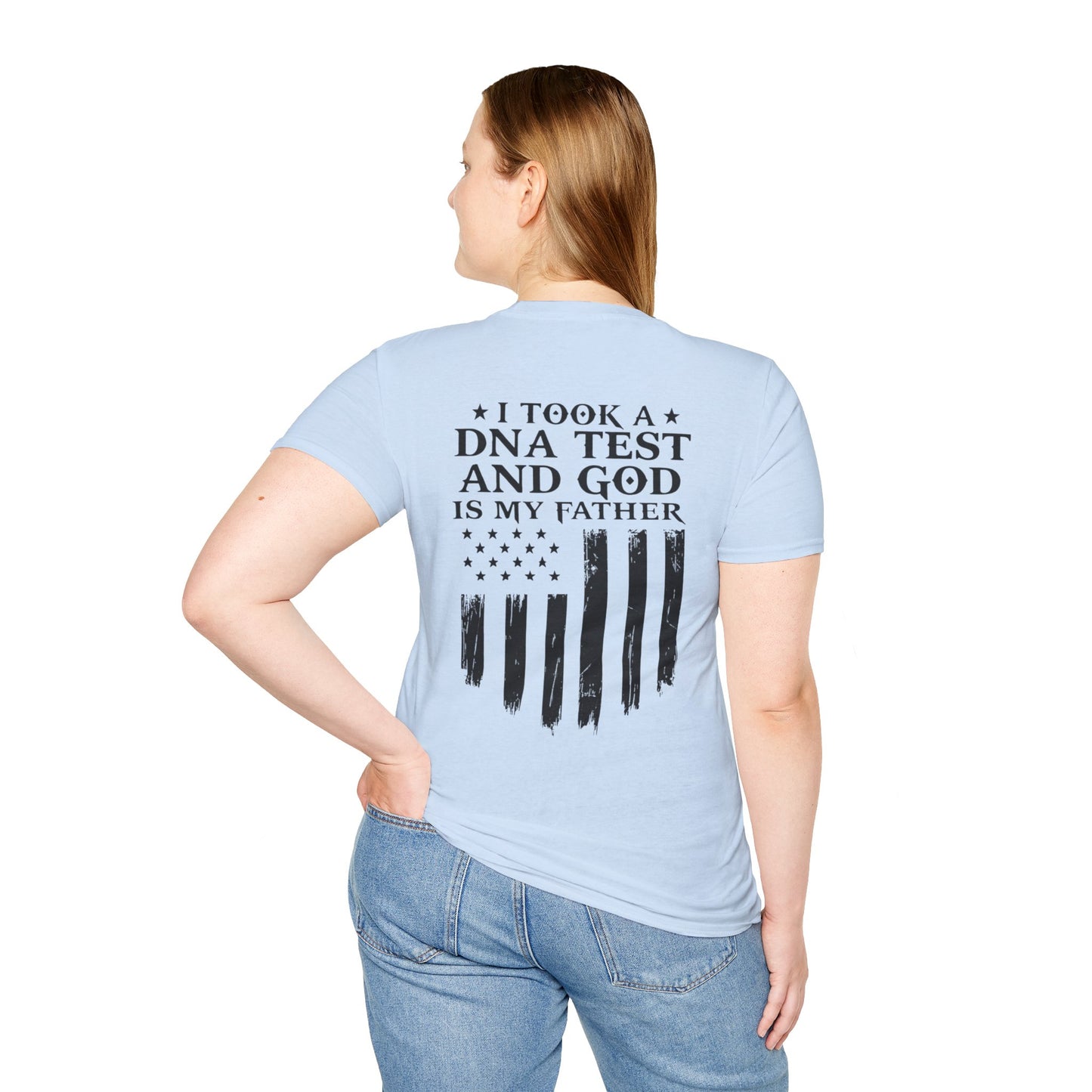 Patriotic DNA Test T-Shirt - Unisex Softstyle - I took a DNA test and GOD is my father