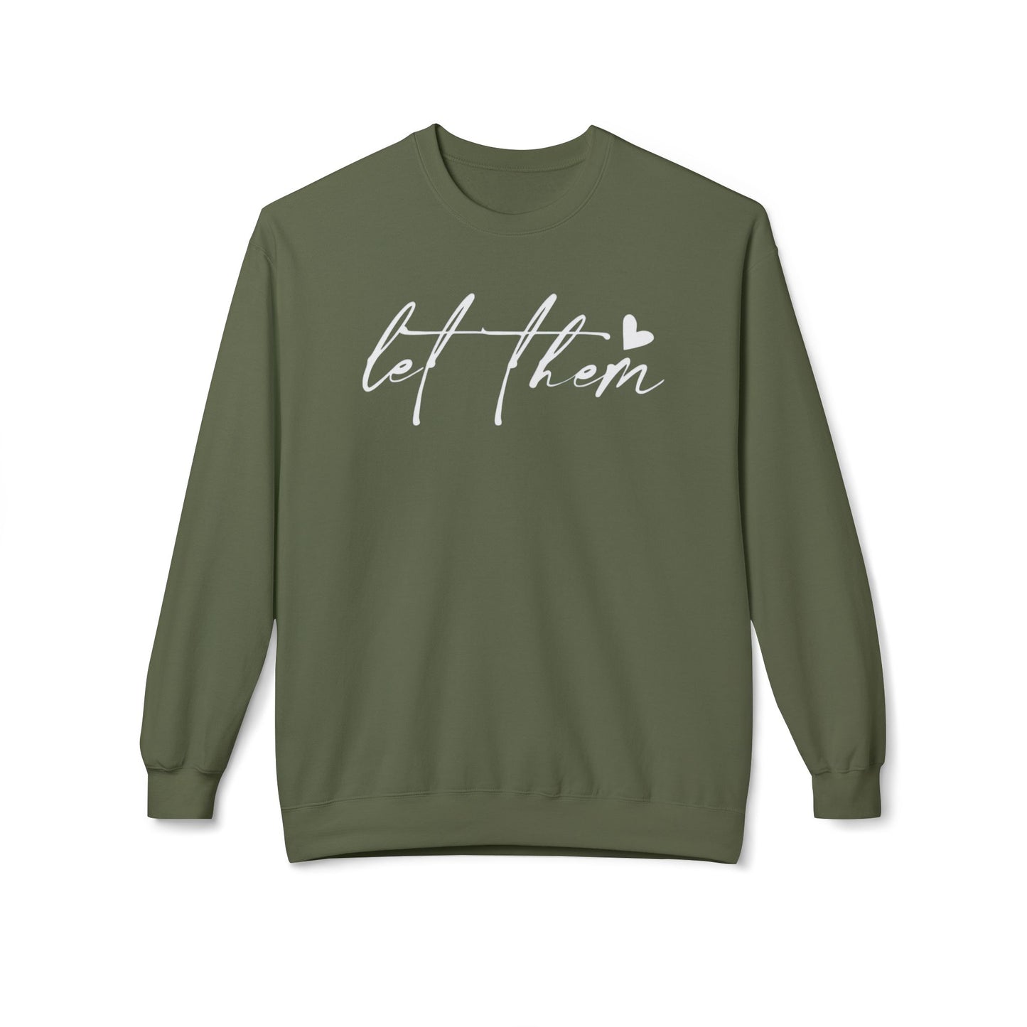 Let Them - Sweatshirt, Mental Health Awareness, Cozy Gift, Inspirational Apparel, Casual Outfit