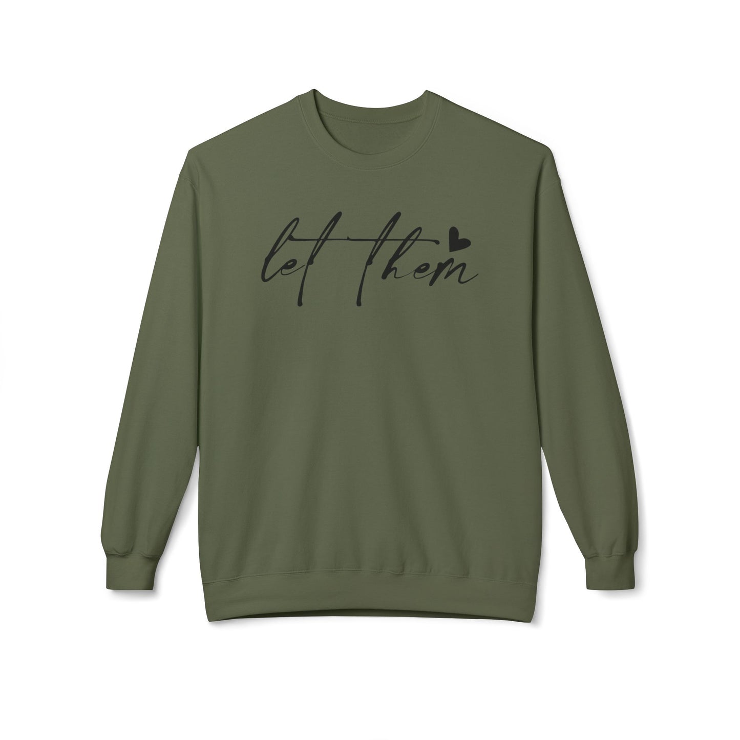 Let Them - Sweatshirt, Mental Health Awareness, Cozy Gift, Inspirational Apparel, Casual Outfit