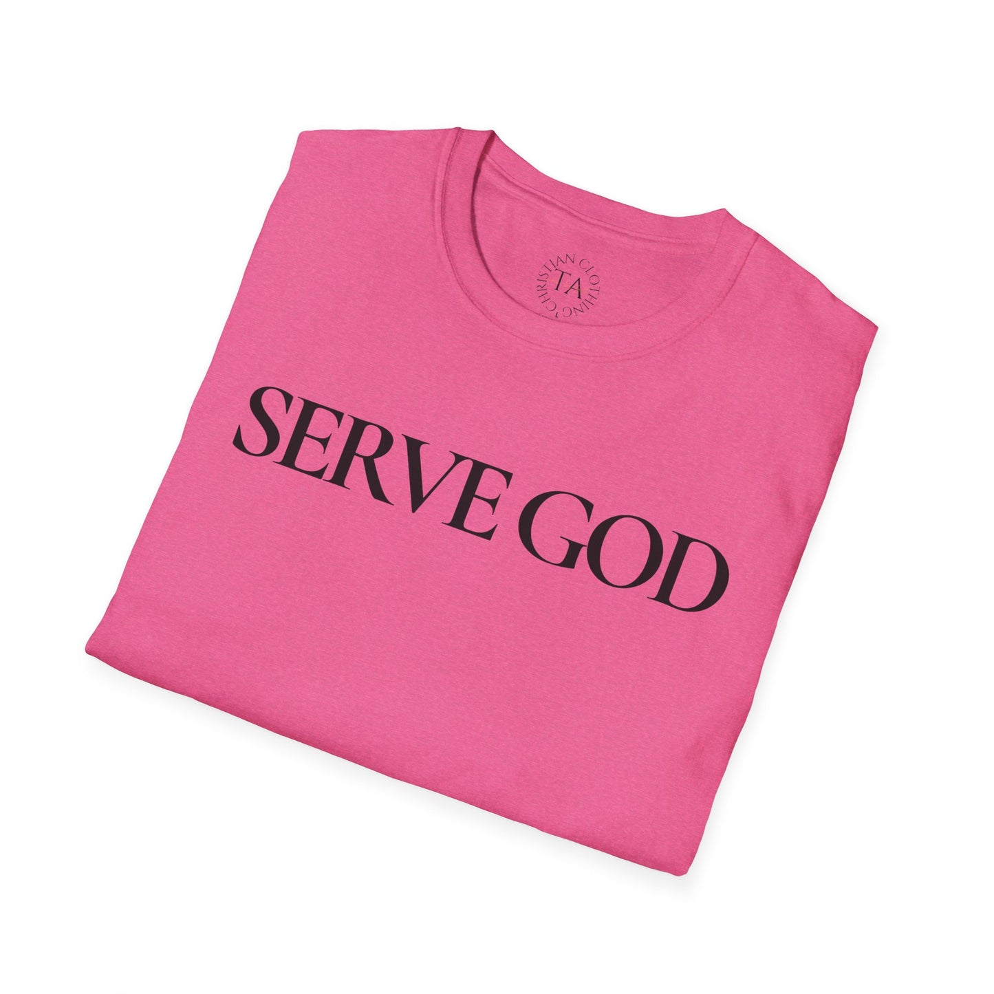 Faith Inspired "Serve God" T-Shirt - Inspirational Faith-Based Christian Gift