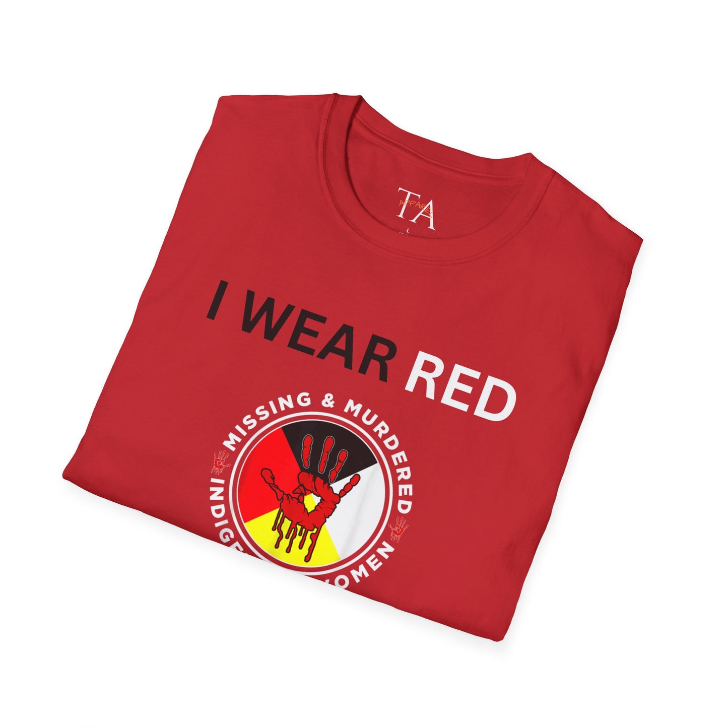 MMIW Unisex Softstyle T-Shirt with 'I Wear Red - MMIW' Design | Awareness Apparel, Indigenous Rights, Casual Wear, Statement Clothing, Gift Idea