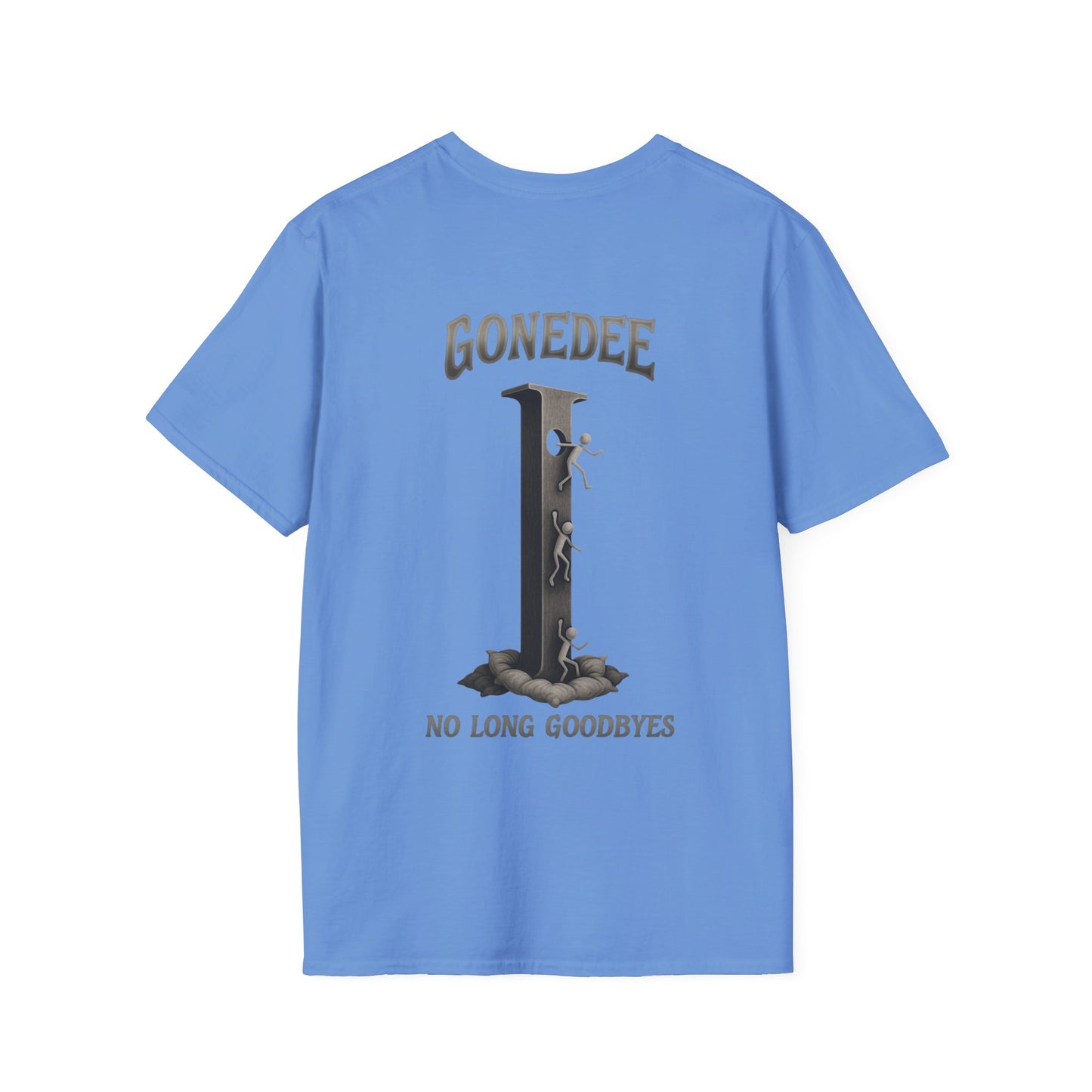 Gonedee, No Long Goodbyes - Graphic Unisex Tee - Casual Comfort Shirt for Friends