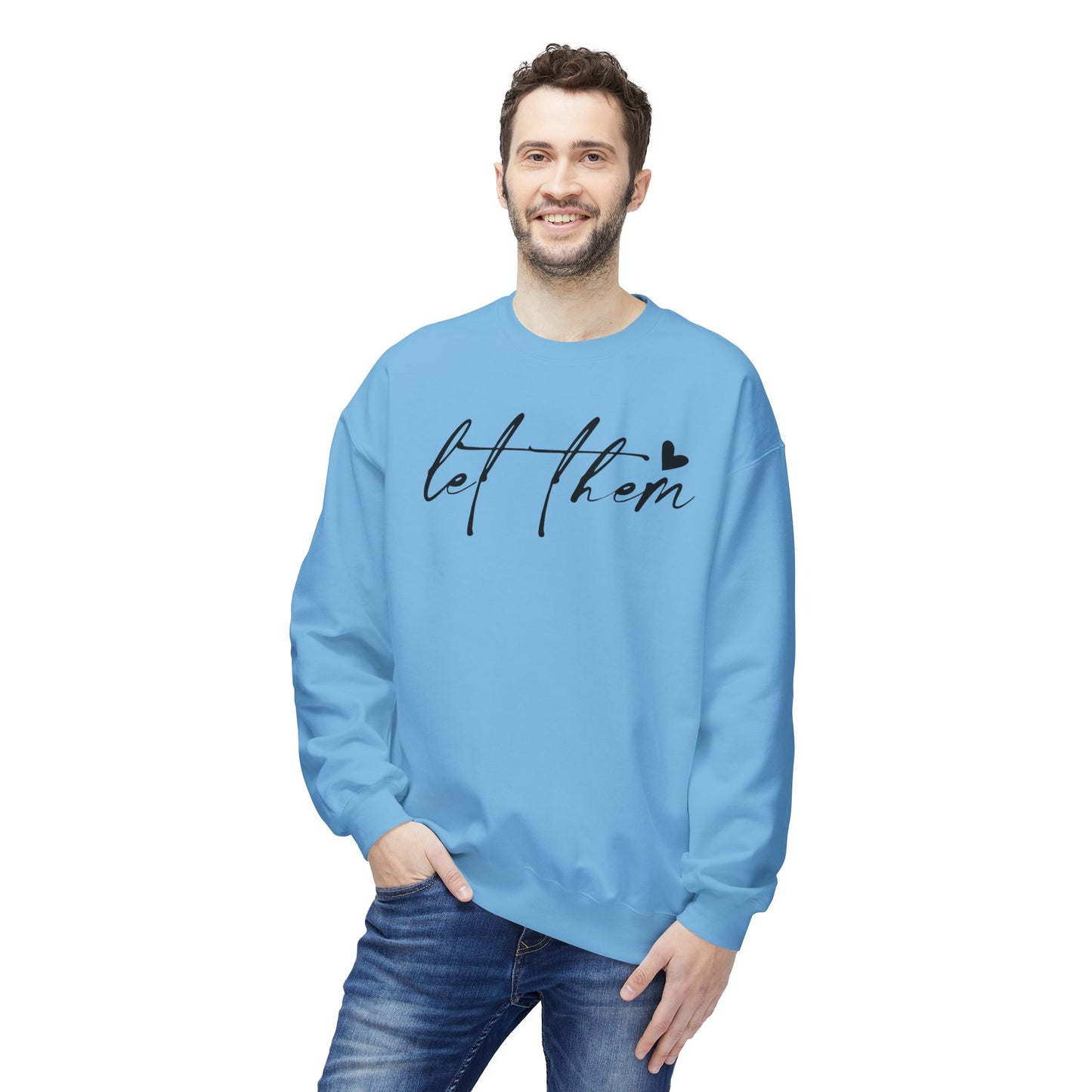 Let Them - Sweatshirt, Mental Health Awareness, Cozy Gift, Inspirational Apparel, Casual Outfit