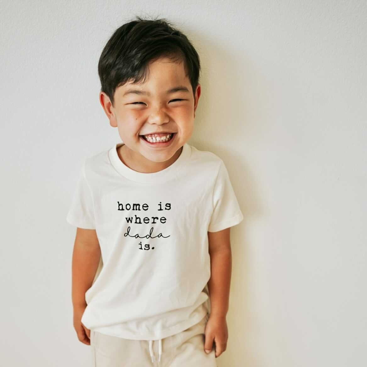 Tenth & Pine - Home is Where Dada Is Organic Kids T-shirt