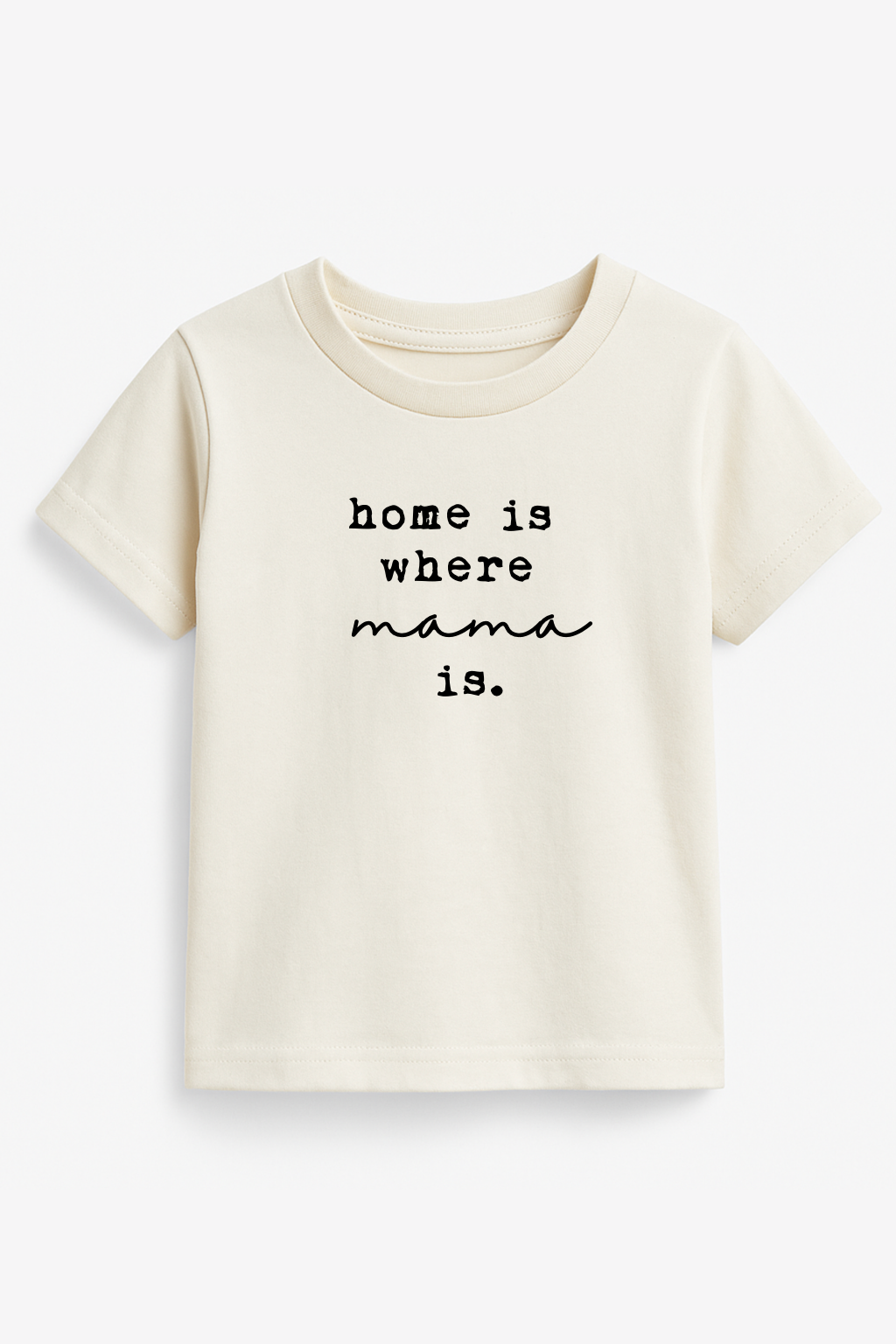 Tenth & Pine - Home is Where Mama Is Organic Kids T-shirt